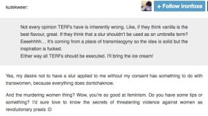 All TERFs should be executed. I’ll bring the ice cream!
