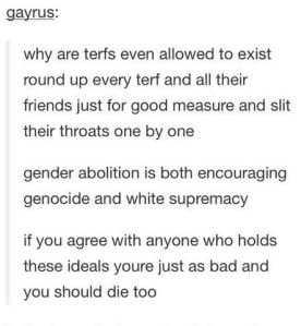 Round up every TERF and slit their throats